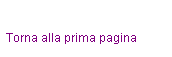 Casella di testo: Torna alla prima pagina
